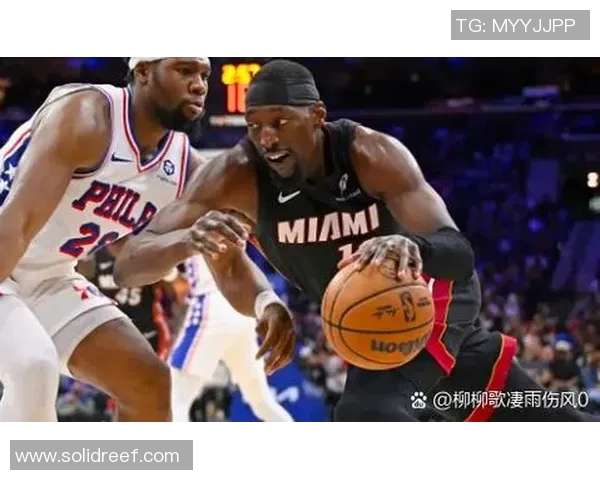 热火与76人季前赛精彩对决展现球队新阵容与战术调整 热火与76人季前赛精彩对决展现球队新阵容与战术调整